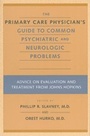 Cover: The Primary Care Physician's Guide to Common Psychiatric and Neurologic Problems - Johns Hopkins University Press