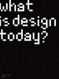Enlarge image Cover: What Is Design Today? - Abrams