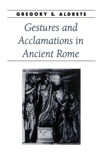 Enlarge image Cover: Gestures and Acclamations in Ancient Rome - Johns Hopkins University Press