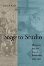 Cover: Stage to Studio - Johns Hopkins University Press