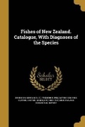 Cover: Fishes of New Zealand. Catalogue, With Diagnoses of the Species - Wentworth Press