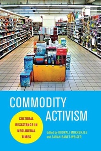 Enlarge image Cover: Commodity Activism - New York University Press