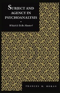 Cover: Subject and Agency in Psychoanalysis - New York University Press