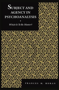 Enlarge image Cover: Subject and Agency in Psychoanalysis - New York University Press