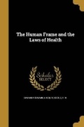 Cover: The Human Frame and the Laws of Health - Wentworth Press