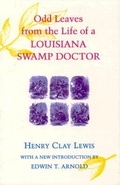 Cover: Odd Leaves from the Life of a Louisiana Swamp Doctor - Louisiana State University Press