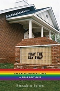 Cover: Pray the Gay Away - New York University Press