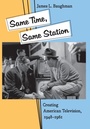 Cover: Same Time, Same Station - Johns Hopkins University Press