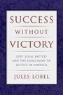 Cover: Success Without Victory - New York University Press