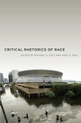 Cover: Critical Rhetorics of Race - New York University Press