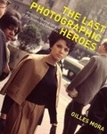 Cover: Last Photographic Heroes - Harry N. Abrams, Inc.