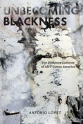 Cover: Unbecoming Blackness - New York University Press
