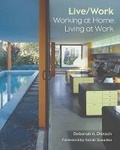 Cover: Live/Work: Working at Home, Living at Work - Harry N. Abrams, Inc.