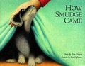 Cover: How Smudge Came - Walker Childrens