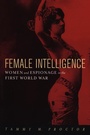 Cover: Female Intelligence - New York University Press