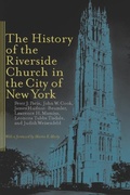 Cover: The History of the Riverside Church in the City of New York - New York University Press