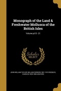 Cover: Monograph of the Land & Freshwater Mollusca of the British Isles; Volume pt15 - 21 - Creative Media Partners, LLC