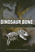 Cover: The Microstructure of Dinosaur Bone - Johns Hopkins University Press