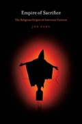 Cover: Empire of Sacrifice - New York University Press