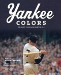 Cover: Yankee Colors: Glory Years of the Man - Harry N. Abrams, Inc.