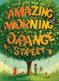 Cover: One Day and One Amazing Morning on Orange Street - Abrams