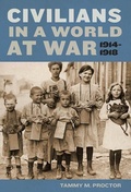 Cover: Civilians in a World at War, 1914-1918 - New York University Press