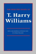 Cover: The Selected Essays of T. Harry Williams - Louisiana State University Press