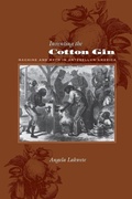 Cover: Inventing the Cotton Gin - Johns Hopkins University Press