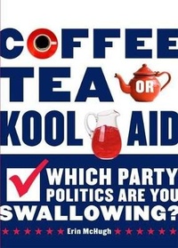 Enlarge image Cover: Coffee, Tea, or Kool-Aid - Harry N. Abrams, Inc.