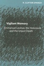 Cover: Vigilant Memory - Johns Hopkins University Press