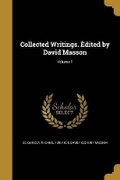 Cover: Collected Writings. Edited by David Masson; Volume 1 - Wentworth Press