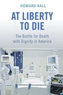 Cover: At Liberty to Die - New York University Press