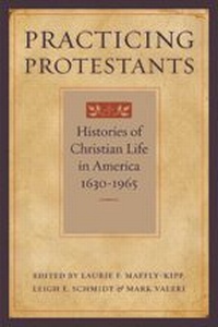 Enlarge image Cover: Practicing Protestants - Johns Hopkins University Press