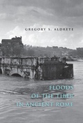 Cover: Floods of the Tiber in Ancient Rome - Johns Hopkins University Press