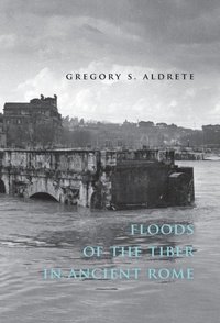 Enlarge image Cover: Floods of the Tiber in Ancient Rome - Johns Hopkins University Press