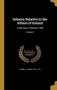 Enlarge image Cover: Debates Relative to the Affairs of Ireland - Wentworth Press