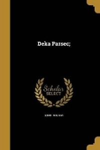 Enlarge image Cover: Deka Parsec; - Wentworth Press