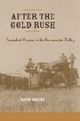 Cover: After the Gold Rush - Johns Hopkins University Press
