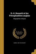 Cover: D.-G. Rossetti et les Pr&eacute;rapha&eacute;lites anglais - Creative Media Partners, LLC