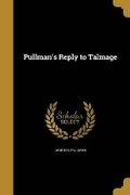 Cover: Pullman's Reply to Talmage - Wentworth Press
