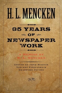 Abbildung von: Thirty-five Years of Newspaper Work - Johns Hopkins University Press