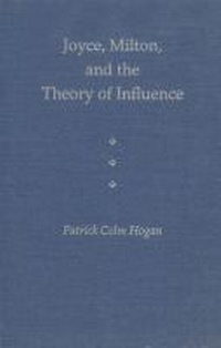 Enlarge image Cover: Joyce, Milton and the Theory of Influence - University Press of Florida