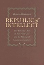 Cover: Republic of Intellect - Johns Hopkins University Press