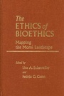 Cover: The Ethics of Bioethics - Johns Hopkins University Press