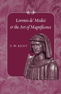 Cover: Lorenzo de' Medici and the Art of Magnificence - Johns Hopkins University Press