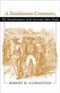 Cover: A Troublesome Commerce - Louisiana State University Press