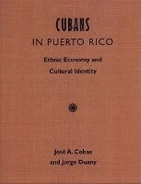 Enlarge image Cover: Cubans in Puerto Rico - University Press of Florida