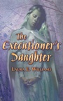 Cover: The Executioner's Daughter - Henry Holt & Company