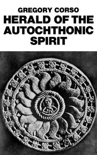 Enlarge image Cover: Herald Of The Autochthonic Spirit - New Directions Publishing Corporation