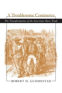 Abbildung von: A Troublesome Commerce - Louisiana State University Press